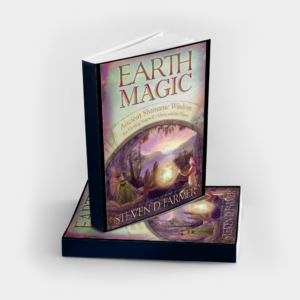 Earth Magic book with ancient shamanic wisdom for healing yourself, others, and the planet, signed by Dr. Steven Farmer