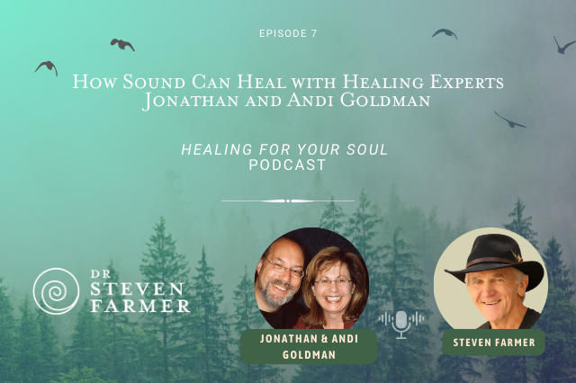 How Sound Can Heal with Healing Experts Jonathan and Andi Goldman